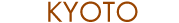 KYOTO